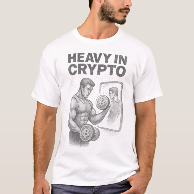  Heavy In Crypto Bitcoin Enthusiasts Sketch  T-Shirt (Front)