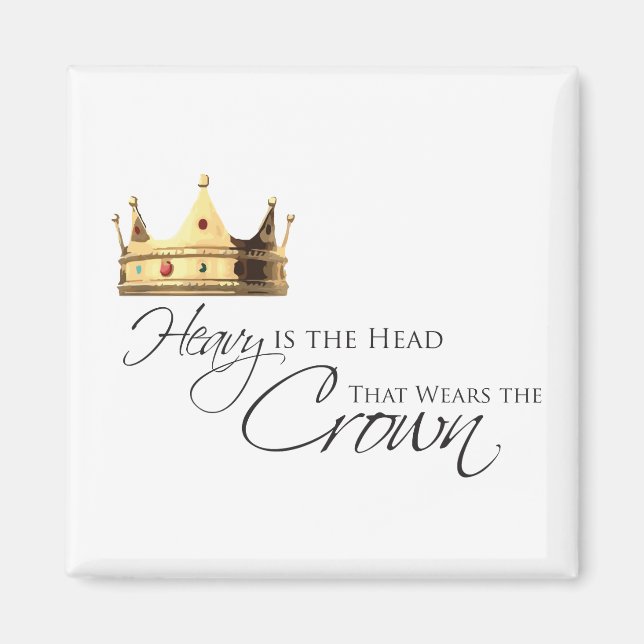 Heavy is the Head Magnet (Front)