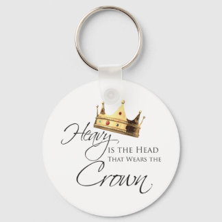Heavy is the Head that Wears the Crown Keychain