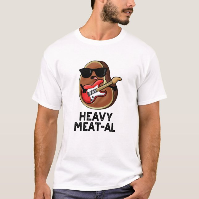 Heavy Meat-al Funny Meat Steak Pun  T-Shirt (Front)
