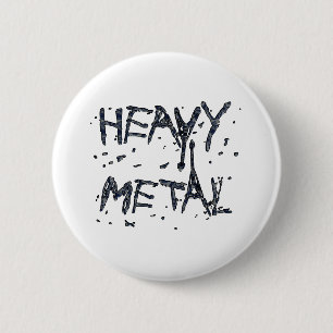 HEAVY METAL 2 INCH ROUND BUTTON