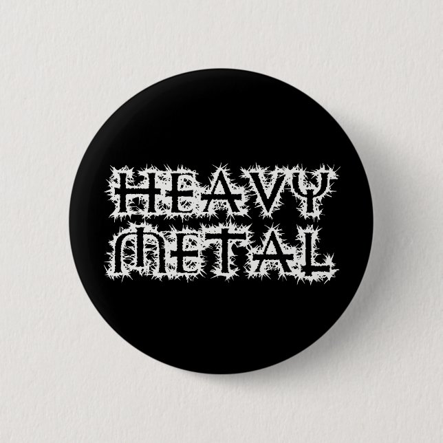 Heavy Metal 2 Inch Round Button (Front)