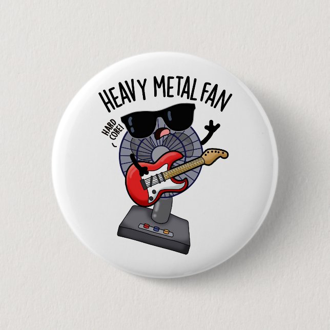 Heavy Metal Fan Funny Music Pun  2 Inch Round Button (Front)
