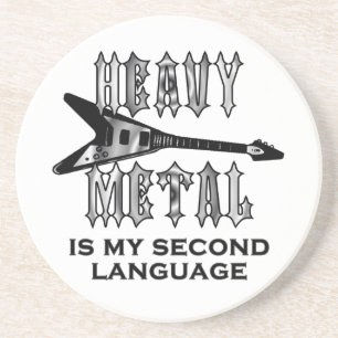 Heavy Metal  is my second language Coaster