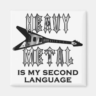 Heavy Metal  is my second language Square Magnet