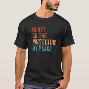 Heavy On The Protecting My Peace Retro Self-Care P T-Shirt