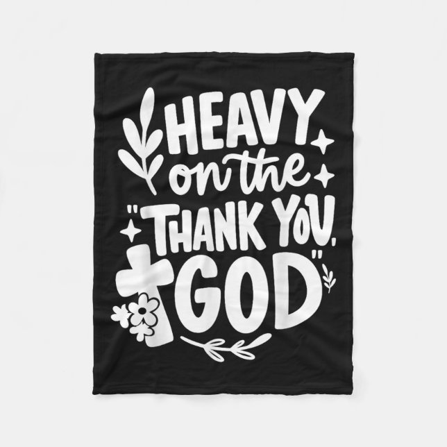 Heavy On The Thank You God Retro  Fleece Blanket (Front)