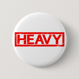 Heavy Stamp 2 Inch Round Button
