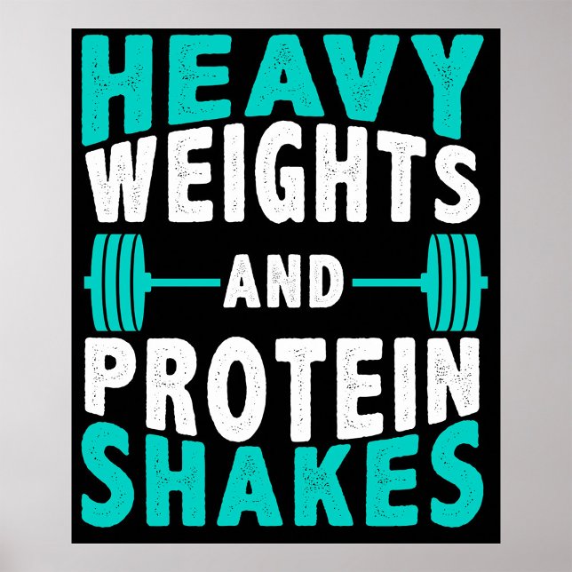 Heavy Weights And Protein Shakes Poster (Creator Uploaded)
