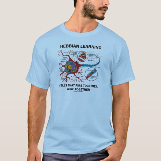 Hebbian Learning Cells Fire Together Wire Together T-Shirt (Front)
