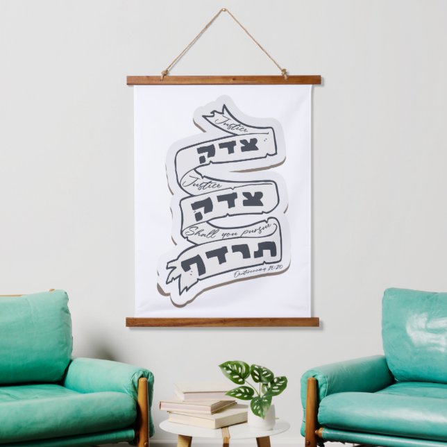 Hebrew Tzedek Tzedek Tirdof - Pursue Justice! Hanging Tapestry (Living Room)