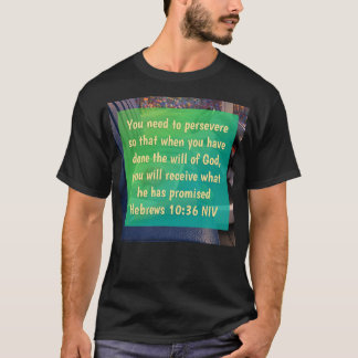 Hebrews 10:36 T-Shirt
