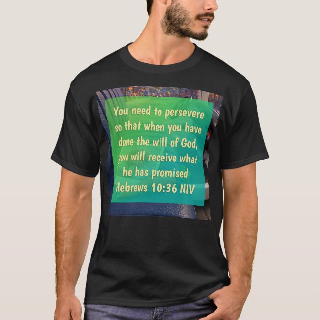 Hebrews 10:36 T-Shirt (Front)