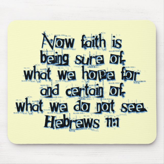 Hebrews 11:1 mouse pad (Front)