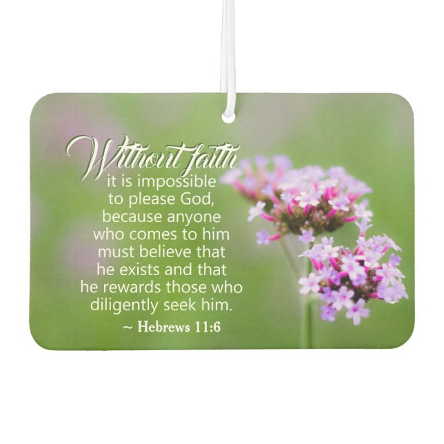 Hebrews 11:6 He rewards those who seek Him, Bible Air Freshener (Front)