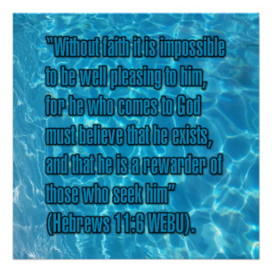 Hebrews 11:6 WEBU Poster