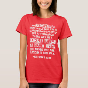 Hebrews 12:11 - Discipline Quote for Lifters T-Shirt