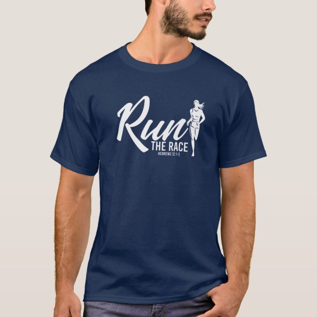 Hebrews 12:1-2 Run The Race T-Shirt (Front)