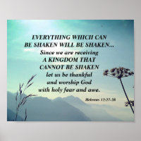 Hebrews 12:27-28 EVERYTHING WHICH CAN BE SHAKEN