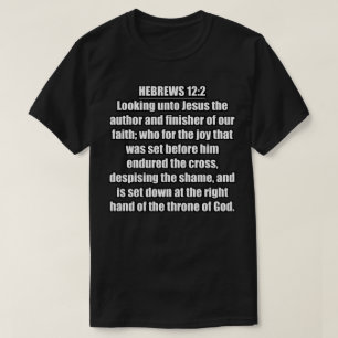 Hebrews 12:2 Looking Unto Jesus KJV T-Shirt