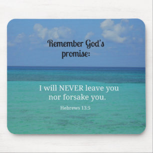 Hebrews 13:5 I will never leave you nor forsake... Mouse Pad