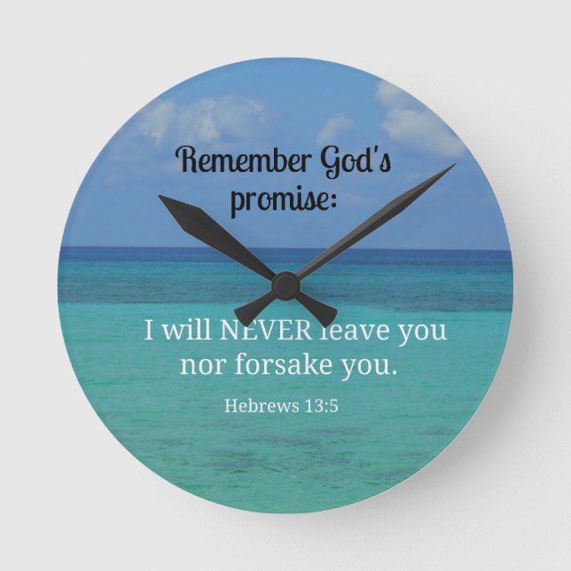 Hebrews 13:5 I will never leave you nor forsake... Round Clock (Front)