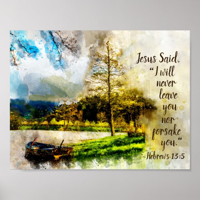 Hebrews 13:5 I will never leave you or forsake you Poster (Front)