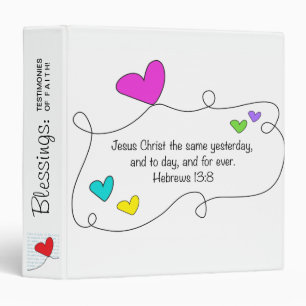 Hebrews 13:8 Jesus Christ same forever Christian Binder