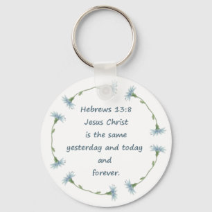 Hebrews 13:8 Jesus is the Same Bible Scripture Keychain
