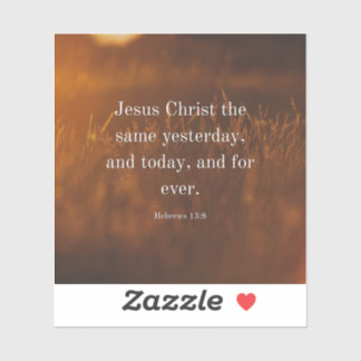 Hebrews 13:8 KJV Bible Verse Jesus Christ the Same