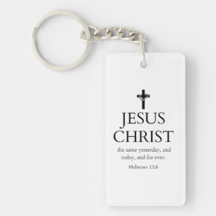 Hebrews 13:8 KJV Jesus Christ Forever Bible Verse Keychain