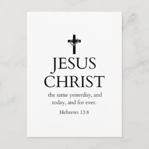 Hebrews 13:8 KJV Jesus Christ Forever Bible Verse Postcard