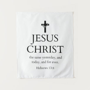 Hebrews 13:8 KJV Jesus Christ Forever Bible Verse Tapestry