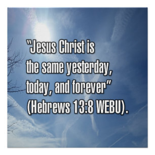 Hebrews 13:8 WEBU Poster