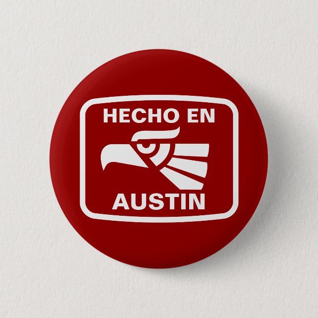 Hecho en Austin personalizado custom personalized 2 Inch Round Button (Front)