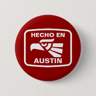 Hecho en Austin personalizado custom personalized 2 Inch Round Button