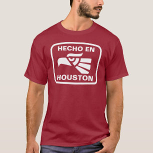 Hecho en Houston personalizado custom personalized T-Shirt