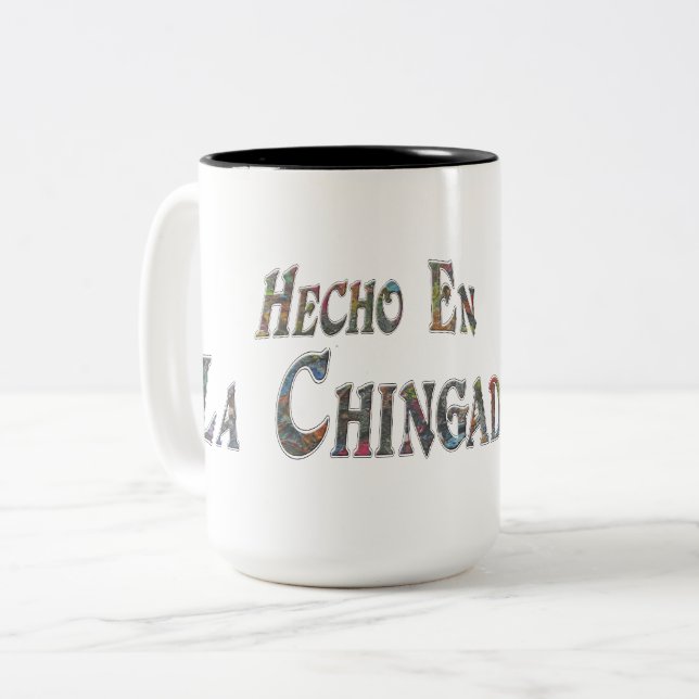 Hecho En La Chingada Two-Tone Coffee Mug (Front Left)