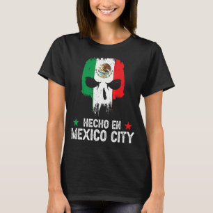 Hecho en Mexico City Mexico - Mexican Flag - Mexic T-Shirt