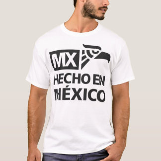 Hecho en Mexico T-Shirt