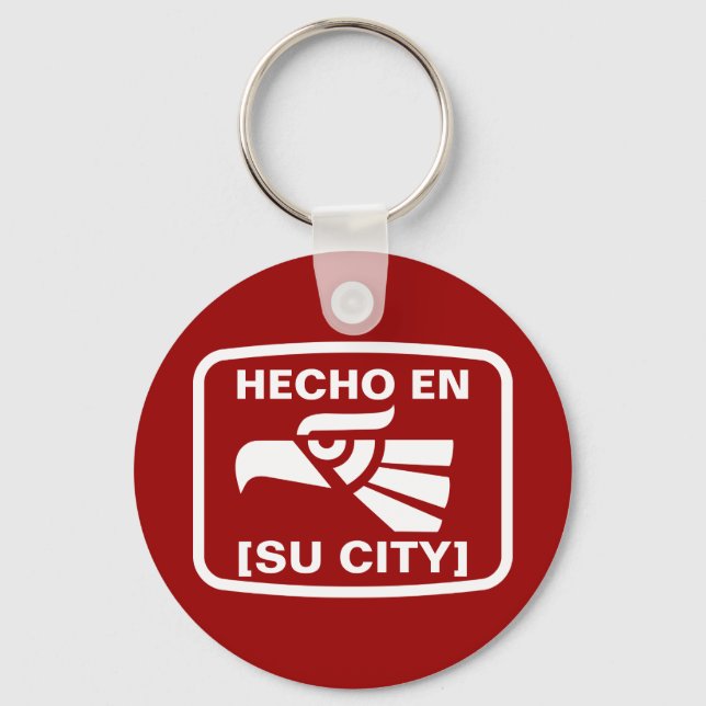 HECHO EN (SU CIUDAD) KEYCHAIN (Front)