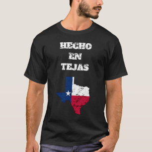 Hecho En Tejas Mexican Hispanic Latino American T-Shirt