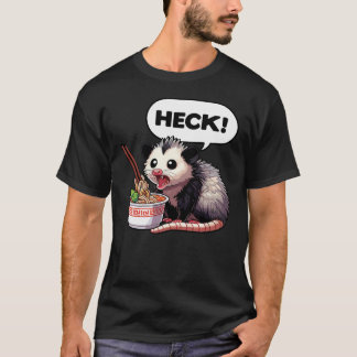 Heck Opossum Eating Ramen T-Shirt