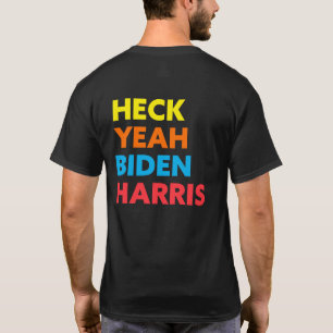 Heck Yeah Biden Harris Custom Colours T-Shirt