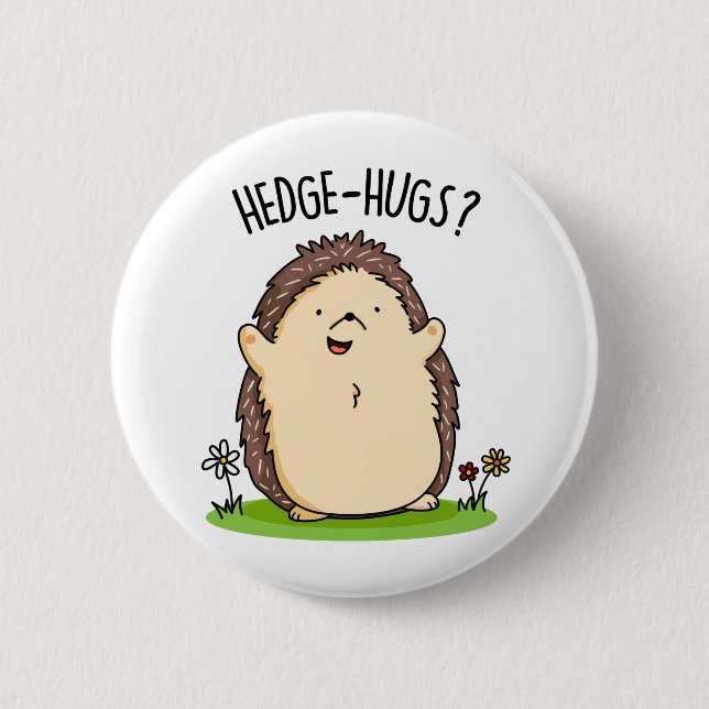 Hedge Hugs Cute Hedge Hog Pun 2 Inch Round Button (Front)