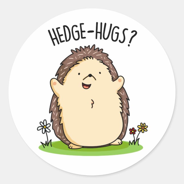 Hedge Hugs Funny Hedgehog Pun  Classic Round Sticker (Front)