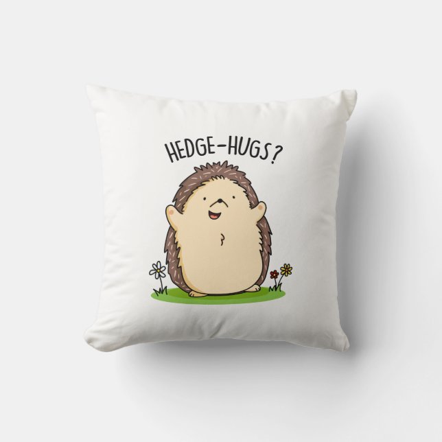 Hedge Hugs Funny Hedgehog Pun  Throw Pillow (Front)
