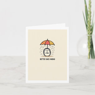 Hedgehog Better Days Ahead Card