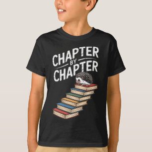 Hedgehog Book Climbing Chapter By Chapter Fun T-Shirt
