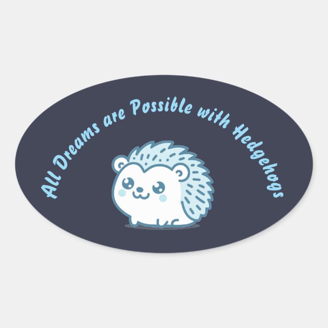 Hedgehog dreams oval sticker (Front)